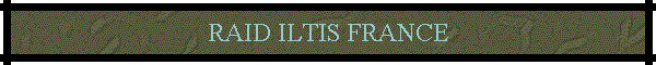 RAID ILTIS FRANCE