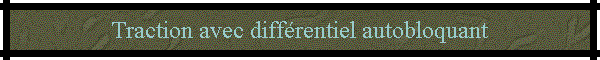 Traction avec diffrentiel autobloquant